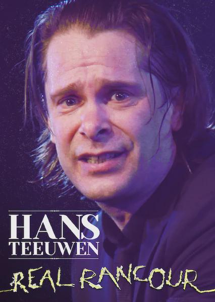 Hans Teeuwen: Echte Rancune