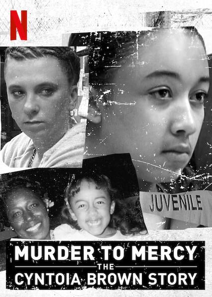 Murder to Mercy: The Cyntoia Brown Story