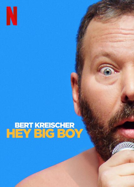 Bert Kreischer: Hey Big Boy