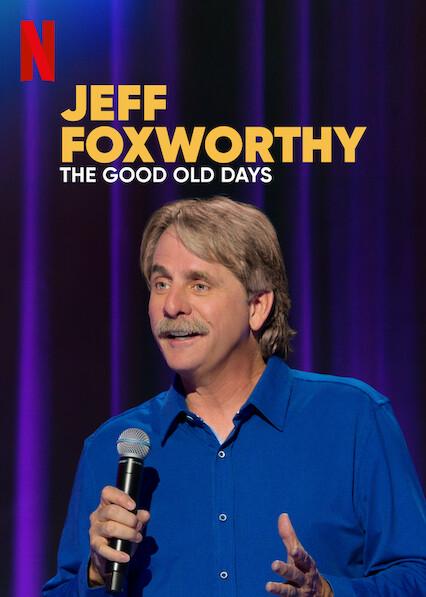 Jeff Foxworthy: The Good Old Days