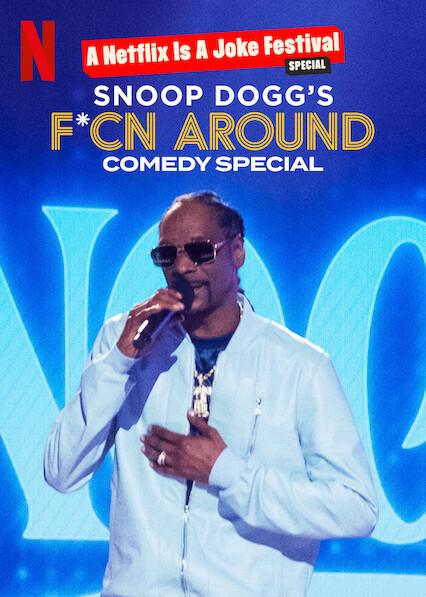 Snoop Dogg's F*cn Around Comedy Special