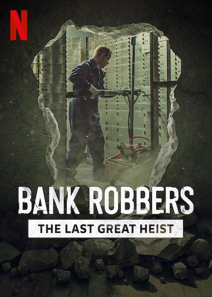 Bank Robbers: The Last Great Heist