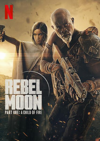 Rebel Moon - Part One: A Child of Fire