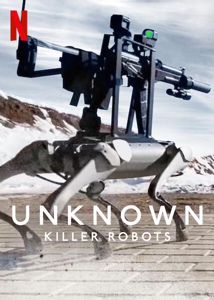 Unknown: Killer Robots