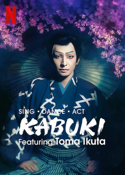 Sing, Dance, Act: Kabuki featuring Toma Ikuta