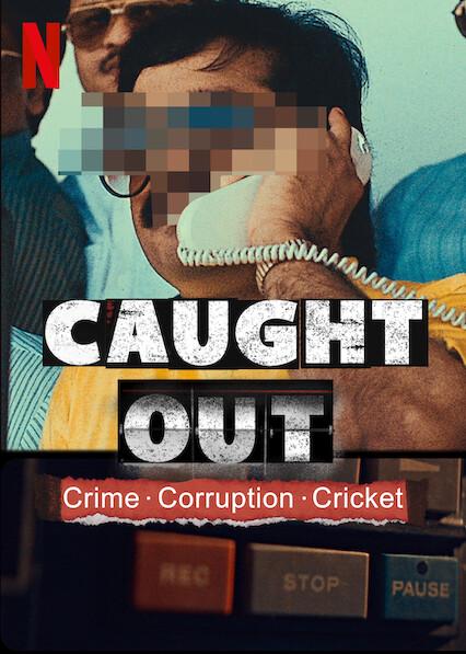 Caught Out: Crime. Corruption. Cricket.