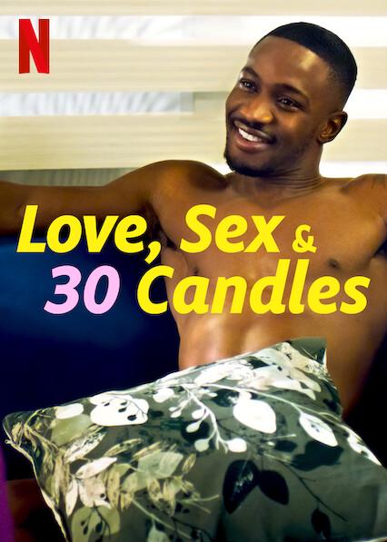 Love, Sex and 30 Candles