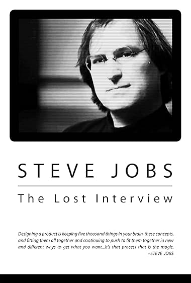 Steve Jobs: The Lost Interview