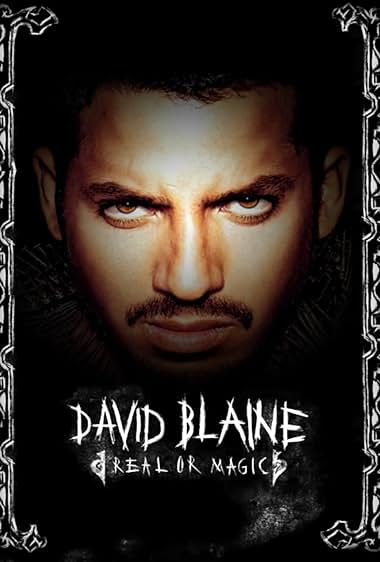 David Blaine: Real or Magic