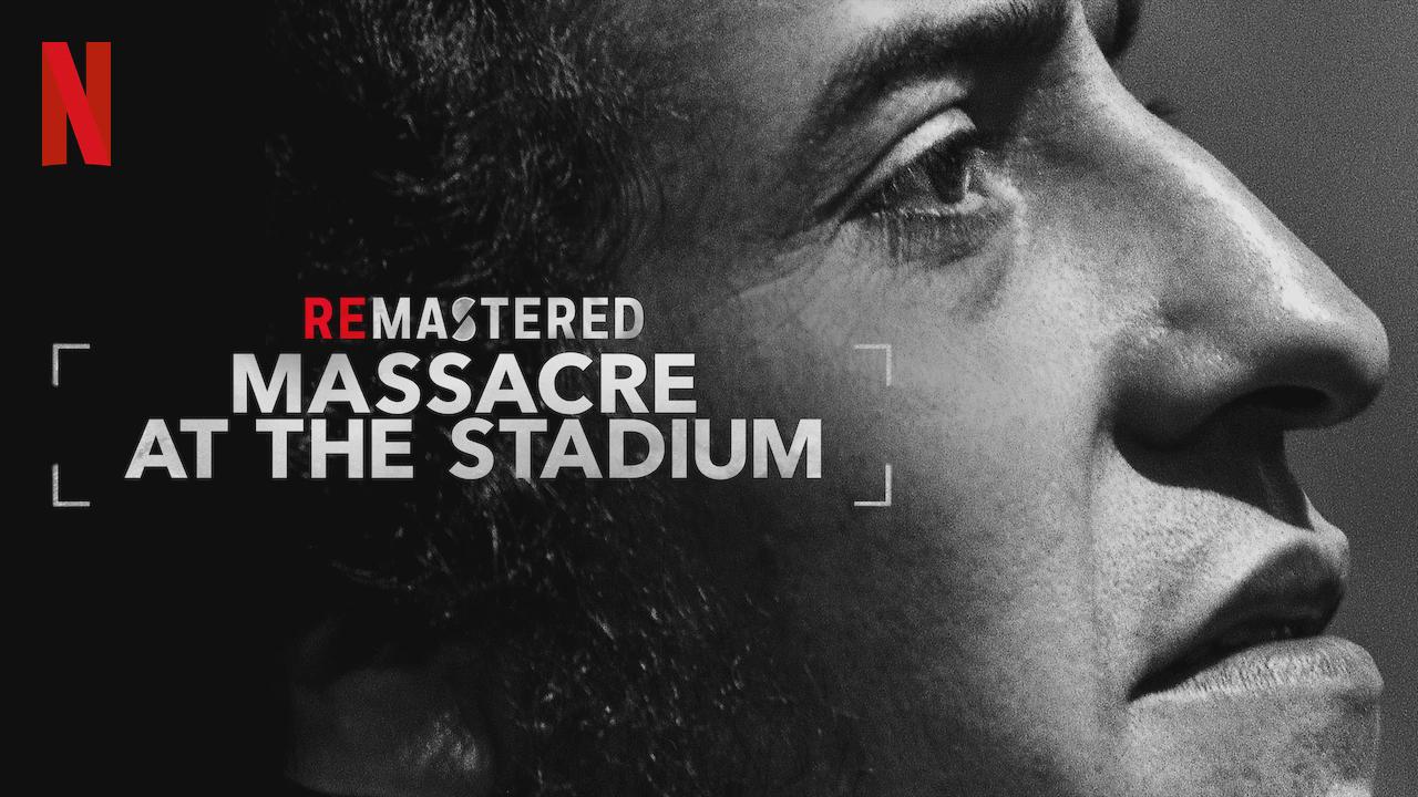 ReMastered: Massacre at the Stadium