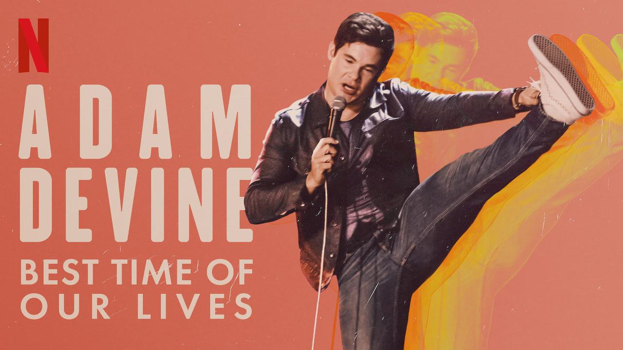 Adam Devine: Best Time of Our Lives