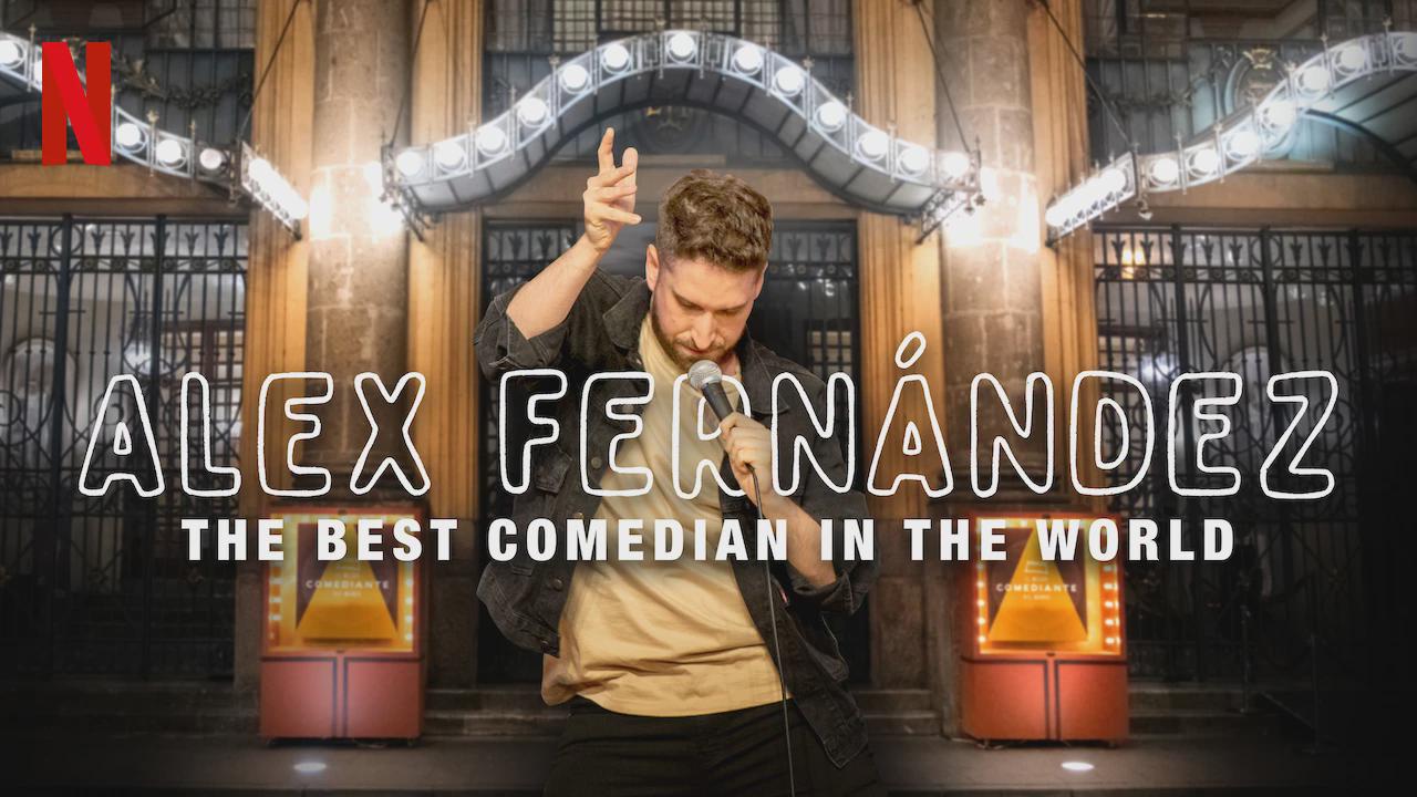 Alex Fernández: The Best Comedian in the World