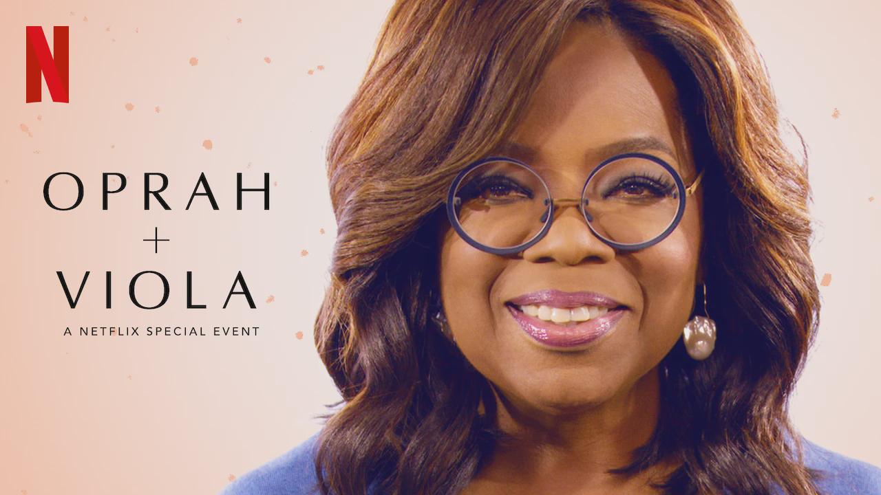 Oprah + Viola: A Netflix Special Event